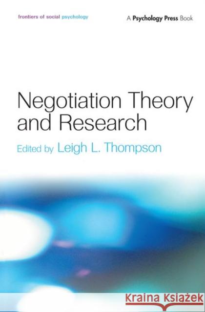 Negotiation Theory and Research Leigh L. Thompson 9781841694160