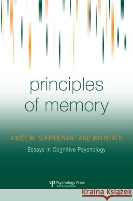 Principles of Memory Aimee Surprenant Ian Neath 9781841694221 TAYLOR & FRANCIS LTD