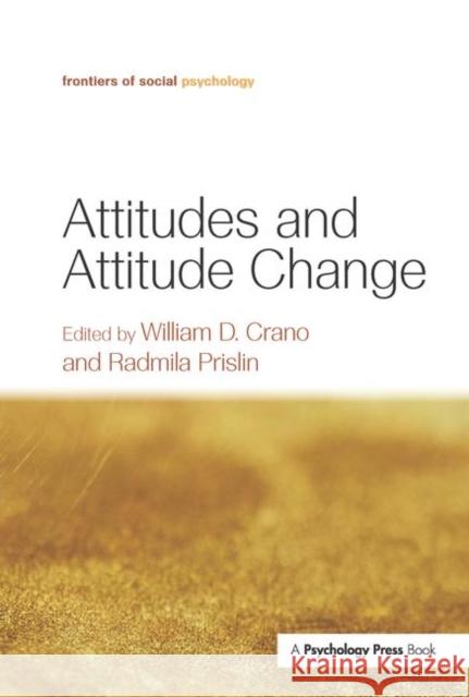 Attitudes and Attitude Change Crano William William D. Crano Radmila Prislin 9781841694818 Psychology Press