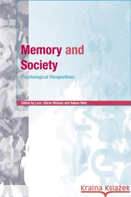 Memory and Society: Psychological Perspectives Nilsson, Lars-Goran 9781841696140 Psychology Press (UK)