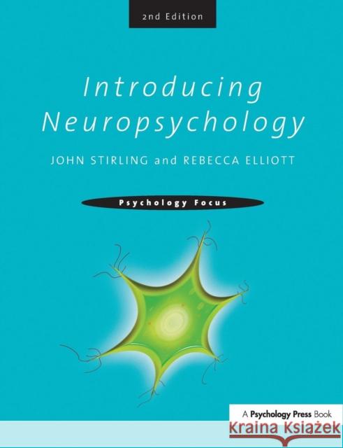 Introducing Neuropsychology: 2nd Edition Stirling, John 9781841696546