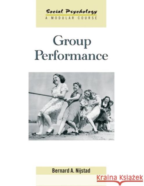 Group Performance Bernard A Nijstad 9781841696690 0