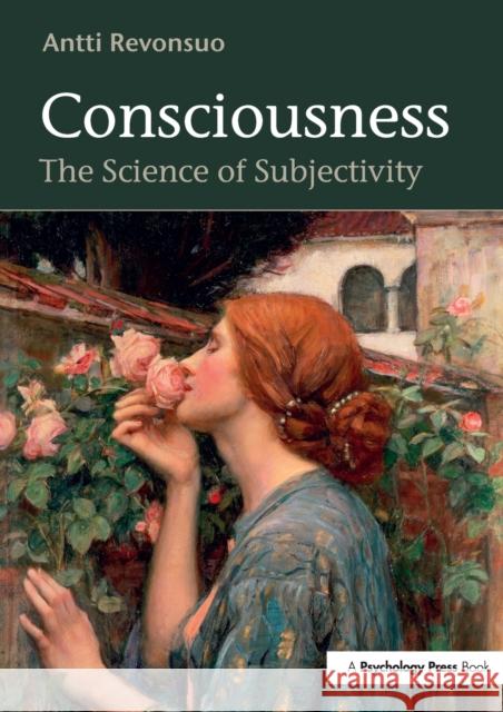 Consciousness: The Science of Subjectivity Revonsuo, Antti 9781841697260 0