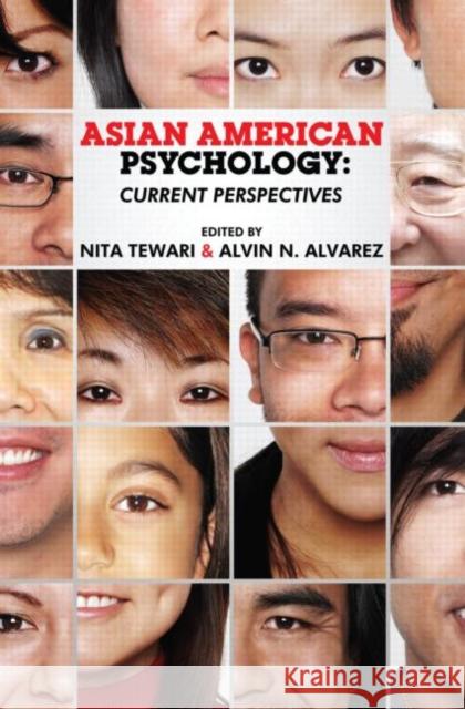 Asian American Psychology : Current Perspectives Tewari Nita 9781841697697 Psychology Press