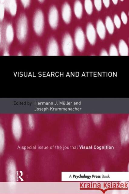 Visual Search and Attention: A Special Issue of Visual Cognition Muller, Herman 9781841698069 Psychology Press (UK)