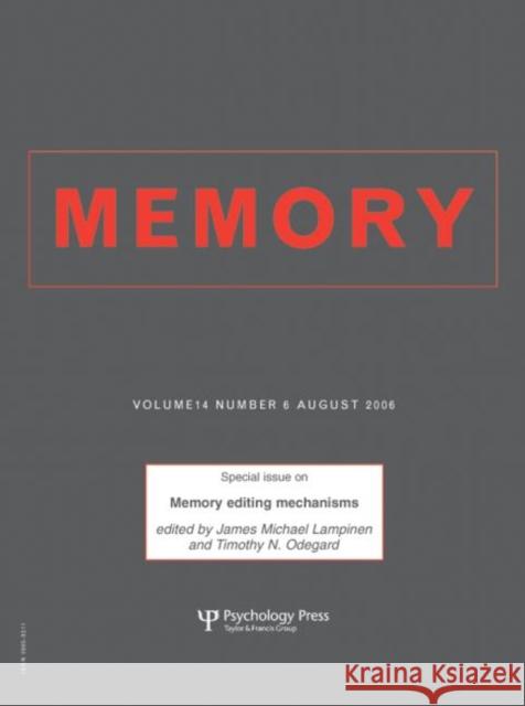 Memory Editing Mechanisms: A Special Issue of Memory Gathercole, Susan E. 9781841698151 Taylor & Francis