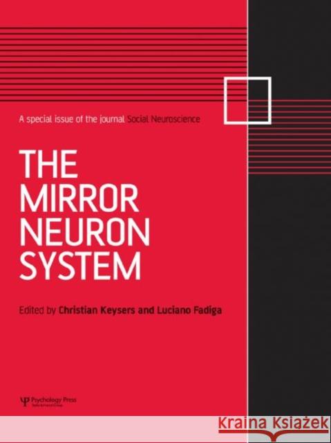 The Mirror Neuron System: A Special Issue of Social Neuroscience Keysers, Christian 9781841698663