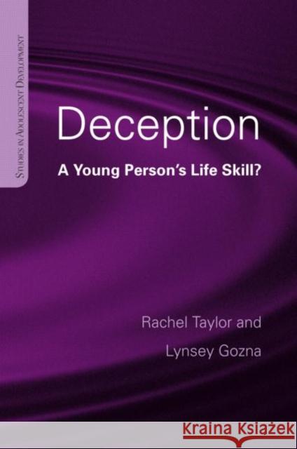 Deception: A Young Person's Life Skill? Taylor, Rachel 9781841698762