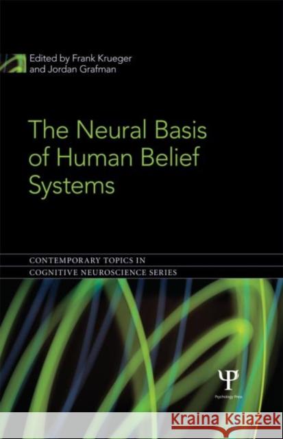 The Neural Basis of Human Belief Systems Frank Krueger 9781841698816 0