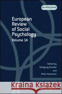 European Review of Social Psychology: Volume 14 W. Stroebe Wolfgang Strobe 9781841699417