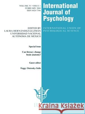 Can Literacy Change Brain Anatomy?: A Special Issue of the International Journal of Psychology Ostrosky-Solis, Feggy 9781841699684 Psychology Press