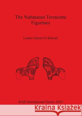 The Nabataean Terracotta Figurines  9781841714141 Archaeopress