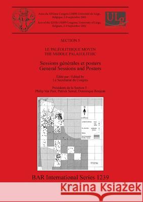 Le Paléolithique Moyen / The Middle Palaeolithic Secrétariat Du Congrès, Le 9781841715988