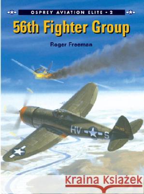 56th Fighter Group Roger Freeman 9781841760476 Osprey Publishing (UK)