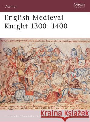 English Medieval Knight 1300 1400 Gravett, Christopher 9781841761459