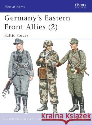 Germany's Eastern Front Allies (2): Baltic Forces Thomas, Nigel 9781841761930