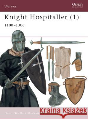 Knight Hospitaller (1): 1100 1306 Nicolle, David 9781841762142