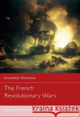 The French Revolutionary Wars Gregory Fremont-Barnes 9781841762838 Osprey Publishing (UK)