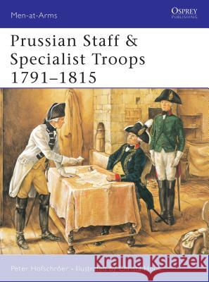 Prussian Staff & Specialist Troops 1791-1815 Hofschröer, Peter 9781841763446 Osprey Publishing (UK)