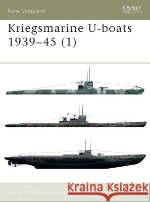 Kriegsmarine U-Boats 1939 45 (1) Williamson, Gordon 9781841763637