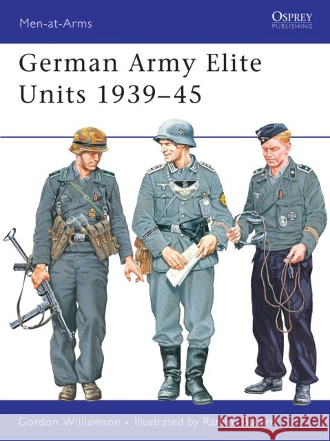 German Army Elite Units 1939 45 Williamson, Gordon 9781841764054