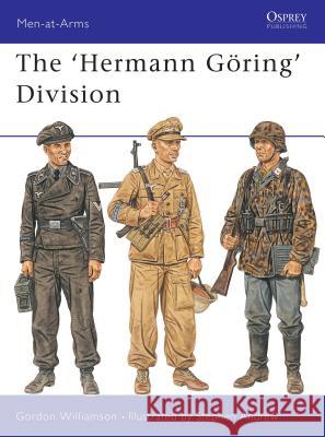 The Hermann Goring Division Gordon Williamson Stephen Andrew 9781841764061