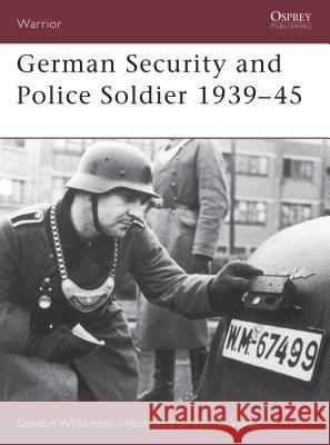 German Security and Police Soldier 1939 45 Williamson, Gordon 9781841764160