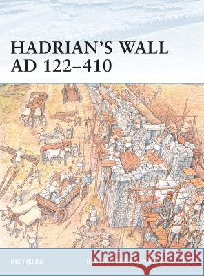 Hadrian's Wall AD 122-410 Nic Fields 9781841764306 0