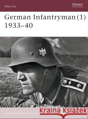 German Infantryman (1) 1933 40 Westwood, David 9781841764627 Osprey Publishing (UK)