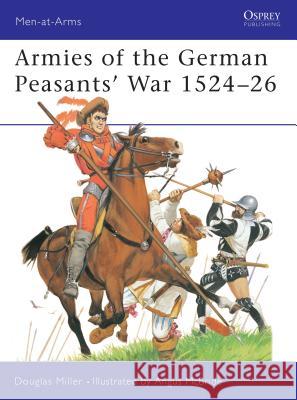 Armies of the German Peasants' War 1524-26 Miller, Douglas 9781841765075