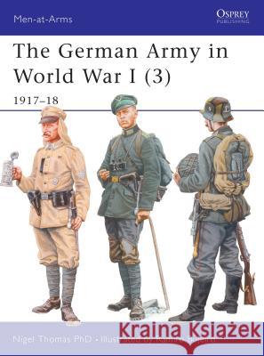 The German Army in World War I (3): 1917-18 Thomas, Nigel 9781841765679