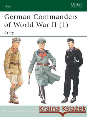 German Commanders of World War II (1): Army Williamson, Gordon 9781841765969