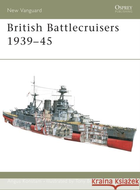 British Battlecruisers 1939-45 Angus Konstam Tony Bryan 9781841766331