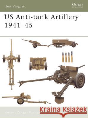 Us Anti-Tank Artillery 1941-45 Zaloga, Steven J. 9781841766904