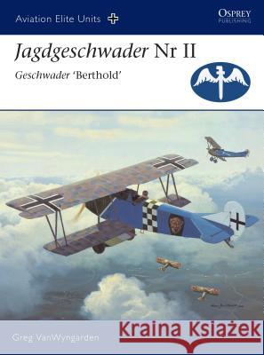 Jagdgeschwader NR II Geschwader 'berthold' Vanwyngarden, Greg 9781841767277 Osprey Publishing (UK)