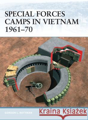 Special Forces Camps in Vietnam 1961-70 Rottman, Gordon L. 9781841768397