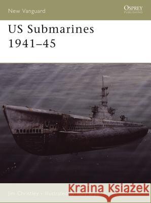 Us Submarines 1941-45 Christley, Jim 9781841768595 Osprey Publishing (UK)