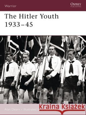 The Hitler Youth 1933-45 Alan Dearn Elizabeth Sharp 9781841768748