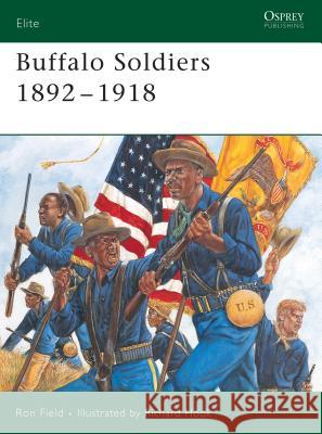 Buffalo Soldiers 1892-1918 Ron Field Richard Hook 9781841768984