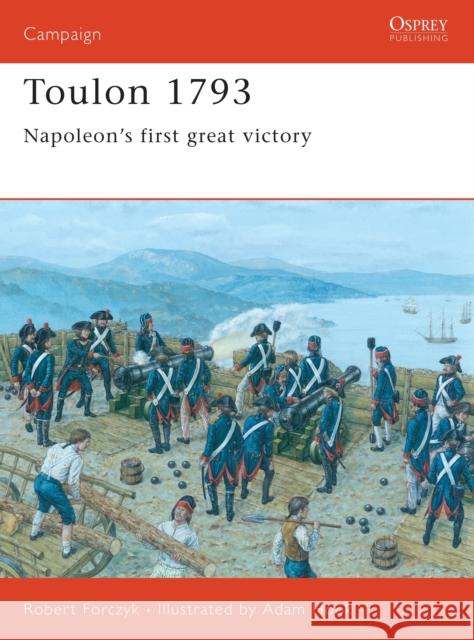 Toulon 1793: Napoleon's First Great Victory Forczyk, Robert 9781841769196