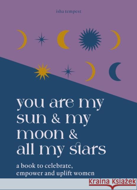 You are My Sun and My Moon and All My Stars Isha Tempest 9781841815701