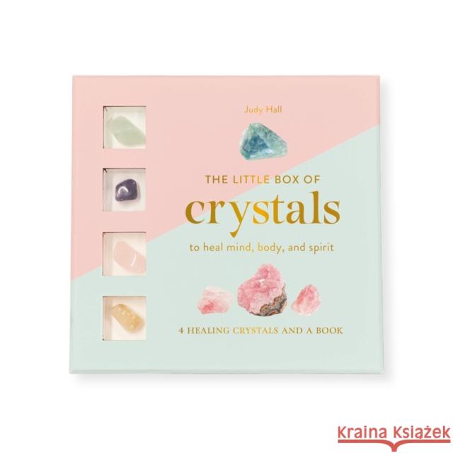 The Little Box of Crystals to Heal the Mind, Body and Spirit Judy Hall 9781841815848 Octopus Publishing Group