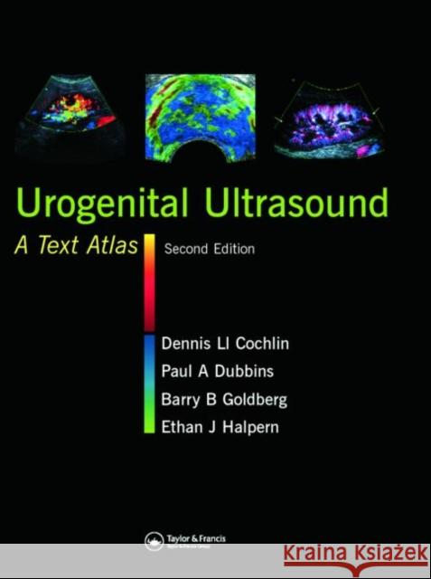 Urogenital Ultrasound: A Text Atlas Cochlin, Dennis 9781841843971 Taylor & Francis Group