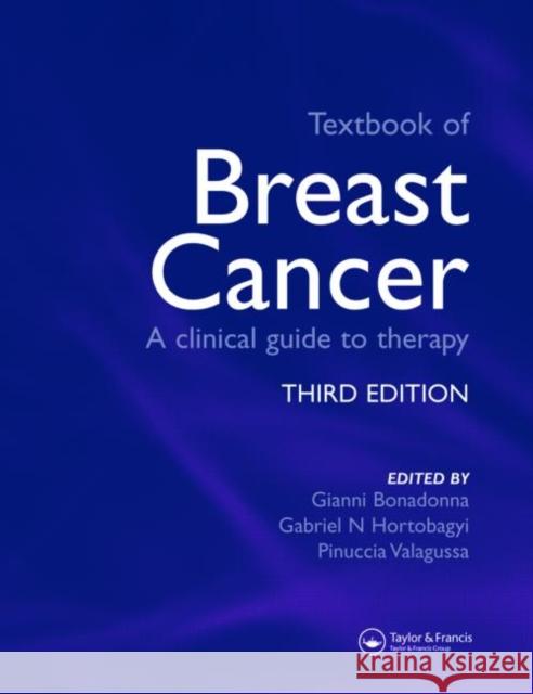 Textbook of Breast Cancer: A Clinical Guide to Therapy [With eBook] Bonadonna, Gianni 9781841844183 Informa Healthcare