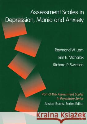 Assessment Scales in Depression and Anxiety - Corporate: (Servier Edn) Lam, Raymond W. 9781841844343 Informa Healthcare