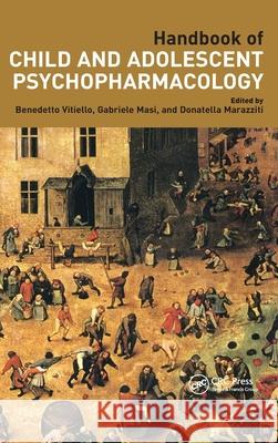 Handbook of Child and Adolescent Psychopharmacology Benedetto Vitiello Gabriele Masi Donatella Marazziti 9781841844862 Informa Healthcare