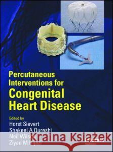 Percutaneous Interventions for Congenital Heart Disease Horst Sievert 9781841845562 0