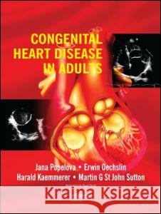 Congenital Heart Disease in Adults Jana Popelova Popelova Popelova Erwin Oechslin 9781841845845 Informa Healthcare