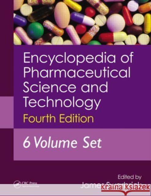 Encyclopedia of Pharmaceutical Science and Technology, Six Volume Set (Print) James Swarbrick 9781841848198 CRC Press