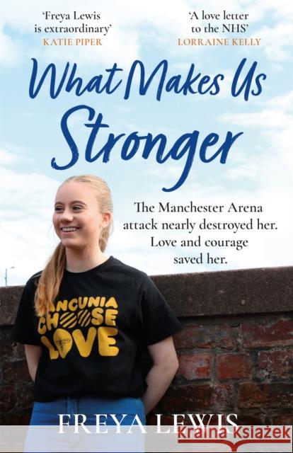 What Makes Us Stronger Freya Lewis 9781841883489 Orion Publishing Co